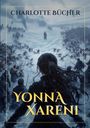 Charlotte Bücher: Yonna Xareni, Buch