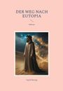 Ingrid Manogg: Der Weg nach Eutopia, Buch