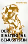 Anna Martens: Der Einstieg ins Bewusstsein, Buch
