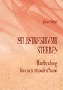 "SELBSSTBESTIMMT STERBEN: Handreichung für einen rationalen Suizid" von Jessica Düber. Hintergrund: sanfte, wellige Muster.
