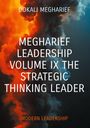 Dokali Megharief: Megharief Leadership Volume IX The strategic thinking leader, Buch