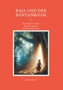 Joachim Nusch: Raja und der Banyanbaum, Buch