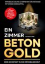 Christian Wölk: Ein Zimmer Betongold - Dein Kickstart in die Immobilienwelt, Buch