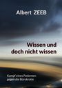 Albert ZEEB. Wissen und doch nicht wissen. Kampf eines Patienten gegen die Bürokratie. Dramatischer Himmelshintergrund.