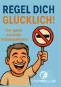 Volkmar Relle: Regel dich glücklich, Buch