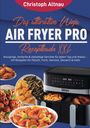 Christoph Altnau: Das ultimative Ninja Air Fryer Pro Rezeptbuch XXL, Buch