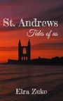 Text: "St. Andrews", "Tides of us", "Elra Zuko". Silhouette einer Ruine bei Sonnenuntergang über dem Meer.