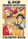 Text: "K-POP DEMON HUNTERS COLORING BOOK". Illustration mit drei stilisierten, fröhlichen Figuren in dynamischen Posen.