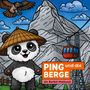 Lukas Hüfner: Ping & Yun entdecken die Berge, Buch