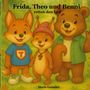 „Frida, Theo und Benni retten den Igel“ Doris Geissler. Drei freundliche Tierkinder in einem Wald.