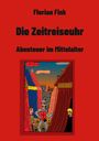Florian Fink: Die Zeitreiseuhr, Buch