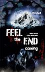 T. K. Mitchell: Feel the end coming, Buch