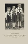 "Heinz Böhme MEINE ERINNERUNGEN 1928 - 1976." Drei Jungen in Trachten mit Hosenträgern und Kniestrümpfen stehen nebeneinander.