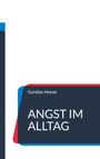 Gordian Hense: Angst im Alltag, Buch