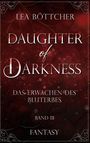 Lea Böttcher: Daughter of Darkness, Buch