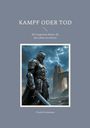 Frank Kralemann: Kampf oder Tod, Buch