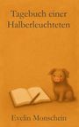 "Tagebuch einer Halberleuchteten" oben, "Evelin Monschein" unten. Illustration: Ein kleines Schweinchen neben einem offenen Buch.