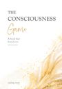 "The Consciousness Game", "A book that found you", "caring now". Goldene Spritzer auf weißem Hintergrund rechts unten.