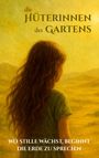 Petra Cornelia Zimmel: Die Hüterinnen des Gartens, Buch