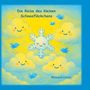 Manuela Utsch: Die Reise des kleinen Schneeflöckchens, Buch