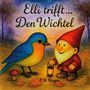 E. H. Ringie: Elli trifft ... Den Wichtel, Buch