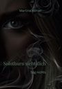 Martina Kohler. Solothurn sieht dich. Sag nichts. 
Nahaufnahme eines Auges mit Rauch und schwarzer Rose.
