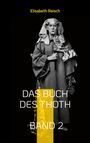 "Elisabeth Reisch; DAS BUCH DES THOTH BAND 2." Eine historische Figur in ritueller Kleidung mit Kopfbedeckung und Stab.