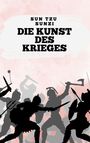Text oben: "SUN TZU SUNZI DIE KUNST DES KRIEGES". Silhouetten von kämpfenden Kriegern mit Waffen.