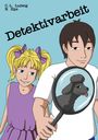 "Detektivarbeit" steht fett. Zeichnung von einem Jungen mit Lupe, darin ein Pudel, neben ihm ein Mädchen mit Schleifen.