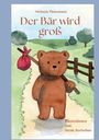 Michaela Thunemann: Der Bär wird groß, Buch
