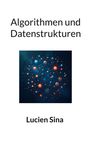 Text: "Algorithmen und Datenstrukturen" und "Lucien Sina". Illustration zeigt ein vernetztes Diagramm mit bunten Knoten.