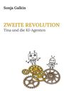 Titel: "ZWEITE REVOLUTION: Tina und die KI-Agenten" von Sonja Galkin. Zwei gezeichnete Roboter und Zahnräder.