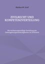 Markus W. Grof: Zivilrecht und Kompetenzverteilung, Buch