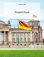 Text: Dietmar Prudix, Projekt:Staat, Macht, Psychologie und Steuerung moderner Politik.   
Abbildung: Gebäude mit deutscher Flagge.