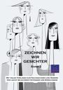 "ZEICHNEN WIR GESICHTER Band 2" und Hinweis auf Vorlagen für Kinder und Erwachsene. Illustration stilisierter Gesichter.