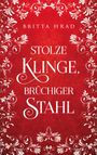 Text: "Britta Hrad. Stolze Klinge, brüchiger Stahl." Roter Hintergrund mit weißen, floralen Mustern.