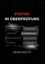 STATUS: IN ÜBERPRÜFUNG. Konto verweigert, Identität in Überprüfung, Reisefreiheit eingeschränkt, Zugang gesperrt. Stars.