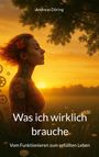 Andreas Döring: Was ich wirklich brauche, Buch