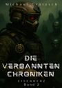 „Michael Grätzsch — Die Verbannten Chroniken: Eisenherz Band 2“. Illustration: Soldat mit Helm, rote Augen, düstere Gestalten im Hintergrund.