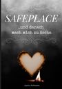 SAFEPLACE …und danach mach mich zu Asche. Unten ein brennendes Herz aus Papier über einer Flamme.