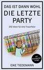 Eike Tiedemann: Das ist dann wohl die letzte Party, Buch