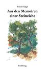 Titel: "Aus den Memoiren einer Steineiche". Illustration einer grünen Eiche, Autor: Frieder Kögel, Genre: Erzählung.