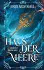 Titel: "Haus der Meere"; Autor: Birgit Nachtnebel; Thrones of Avalon Band 1. Goldener Dreizack auf blauem Hintergrund.