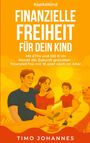 Kapitalkind: Finanzielle Freiheit für dein Kind. Familie lächelt, Münzen mit Pflanze, Sonne, Sparschwein. Autor: Timo Johannes.