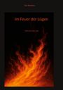 Tom Borchers: Im Feuer der Lügen, Buch