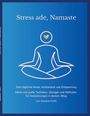 Natalie Polth: Stress ade, Namaste, Buch