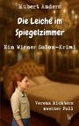 Hubert Anders: Die Leiche im Spiegelzimmer: Ein Wiener Salon-Krimi, Buch