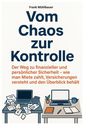 Frank Mühlbauer: Vom Chaos zur Kontrolle, Buch