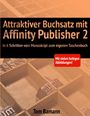 Tom Bamann: Attraktiver Buchsatz mit Affinity Publisher 2, Buch