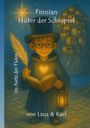 Lana & Kael: Finnian - Hüter der Schnipsel, Buch